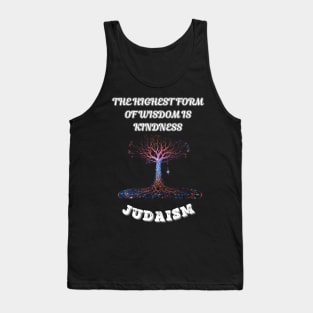 Judaism, The Highest Form Of Wisdom Is Kindness Tank Top